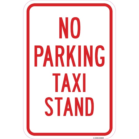 Signmission No Parking Taxi Stand, Heavy-Gauge Aluminum Rust Proof Parking Sign, 18" L, 12" H, A-1218-25004 A-1218-25004